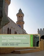 Societies, Networks, and Transitions, Volume C: Since 1750: A Global History
