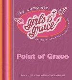 The Complete Girls of Grace: Devotional and Bible Study Workbook