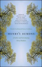 Henry's Demons: A Father and Son's Journey Out of Madness