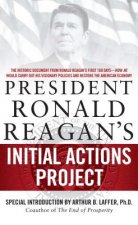 President Ronald Reagan's Initial Actions Project