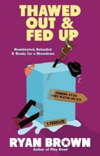 Thawed Out and Fed Up (Original)
