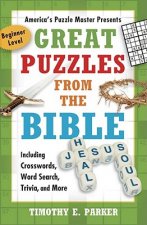 Great Puzzles from the Bible: Including Crosswords, Word Search, Trivia, and More