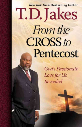 From the Cross to Pentecost: God's Passionate Love for Us Revealed