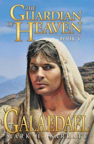 The Guardian of Heaven: Galaedael