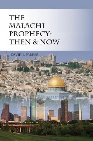 The Malachi Prophecy: Then and Now