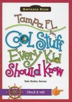 Tampa, FL: Cool Stuff Every Kid Should Know
