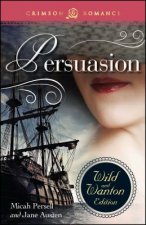 Persuasion: The Wild and Wanton Edition