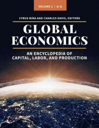 Global Economics [3 Volumes]: An Encyclopedia of Crisis and Transnational Change