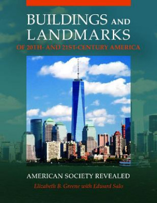 Buildings and Landmarks of 20th- and 21st-Century America