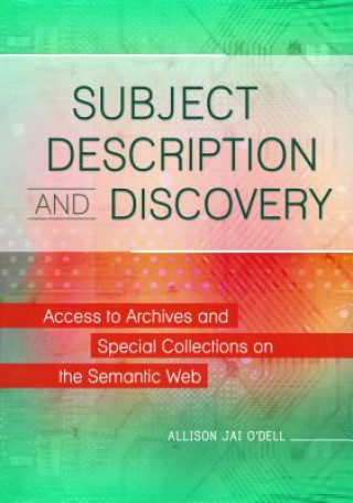 Subject Description and Discovery: Access to Archives and Special Collections on the Semantic Web