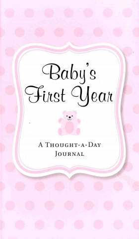 Baby's First Year (Pink): A Thought-A-Day Journal
