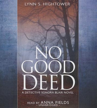 No Good Deed: A Detective Sonora Blair Novel