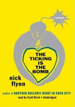 The Ticking Is the Bomb: A Memoir