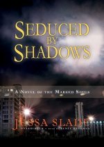 Seduced by Shadows