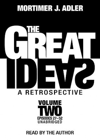 The Great Ideas: A Retrospective, Volume 2: Episodes 27-52