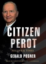 Citizen Perot: His Life and Times
