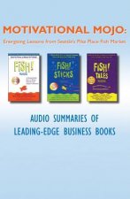 Motivational Mojo Energizing Lessons from Seattle S Pike Place Fish Market