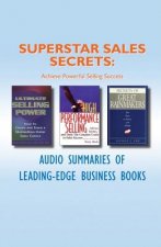 Superstar Sales Secrets Achieve Powerful Selling Success