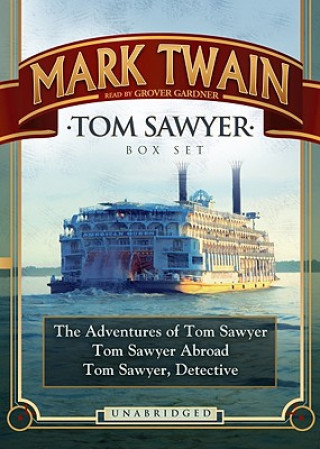 Tom Sawyer Box Set: The Adventures of Tom Sawyer/Tom Sawyer Abroad/Tom Sawyer, Detective