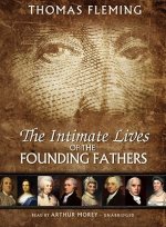 The Intimate Lives of the Founding Fathers