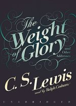 The Weight of Glory and Other Addresses