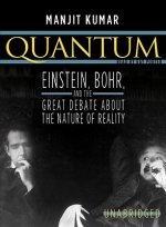 Quantum: Einstein, Bohr, and the Great Debate about the Nature of Reality