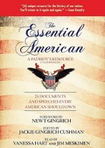The Essential American: A Patriot's Resource: 25 Documents and Speeches Every American Should Own