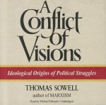 A Conflict of Visions: Ideological Origins of Political Struggles