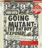 Going Mutant: The Bat Boy Exposed!