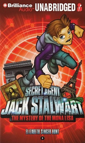 Secret Agent Jack Stalwart: Book 3: The Mystery of the Mona Lisa: France