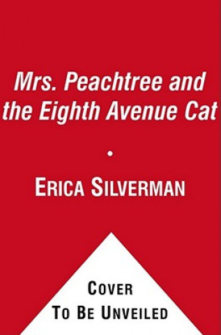 Mrs. Peachtree and the Eighth Avenue Cat