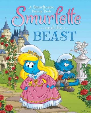 Smurfette and the Beast: A Smurftastic Pop-Up Book
