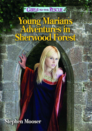 Young Marian's Adventures in Sherwood Forest