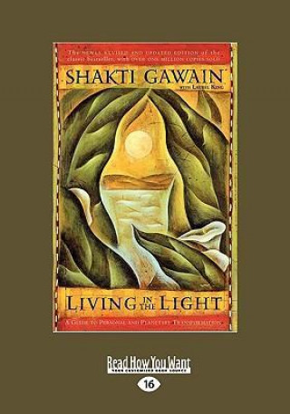 Living in the Light: A Guide to Personal and Planetary Transformation (Easyread Large Edition)