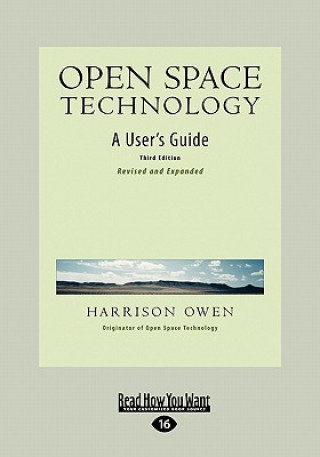 Open Space Technology: A User's Guide (Easyread Large Edition)