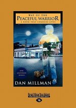 Way of the Peaceful Warrior: A Book That Changes Lives (Easyread Large Edition)