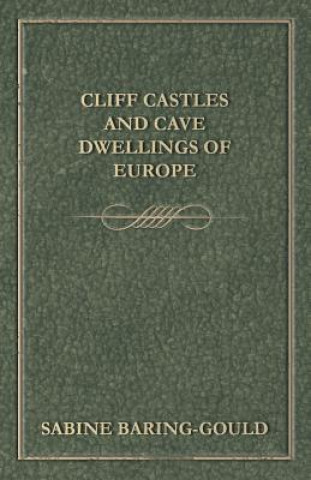 Cliff Castles and Cave Dwellings of Europe