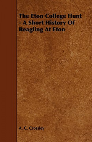 The Eton College Hunt - A Short History of Beagling at Eton