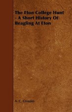 The Eton College Hunt - A Short History of Beagling at Eton