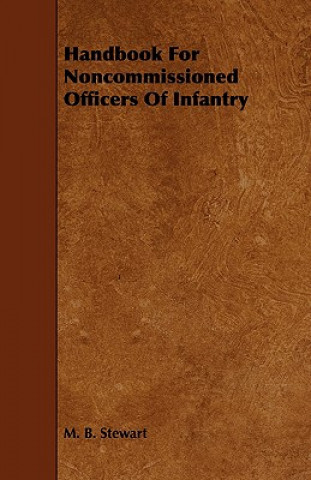Handbook for Noncommissioned Officers of Infantry
