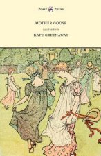Mother Goose Or The Old Nursery Rhymes