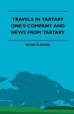 Travels in Tartary - One's Company and News from Tartary