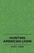 Hunting American Lions