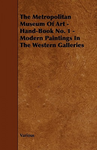 The Metropolitan Museum of Art - Hand-Book No. 1 - Modern Paintings in the Western Galleries