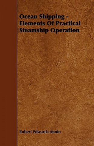 Ocean Shipping - Elements of Practical Steamship Operation