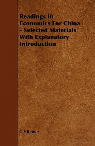 Readings in Economics for China - Selected Materials with Explanatory Introduction