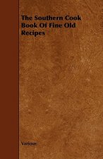 The Southern Cook Book of Fine Old Recipes