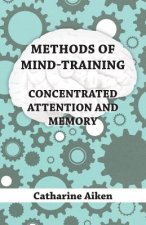 Methods of Mind-Training - Concentrated Attention and Memory