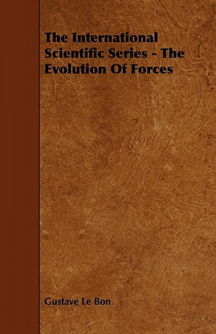 The International Scientific Series - The Evolution of Forces