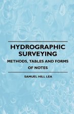 Hydrographic Surveying - Methods, Tables And Forms Of Notes
